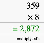 How to calculate 359 times 8 using long multiplication How to calculate 359 times 8 using long multiplication