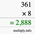 How to calculate 361 times 8 using long multiplication How to calculate 361 times 8 using long multiplication