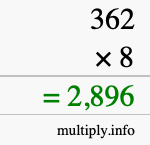 How to calculate 362 times 8 using long multiplication How to calculate 362 times 8 using long multiplication