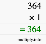How to calculate 364 times 1 using long multiplication How to calculate 364 times 1 using long multiplication