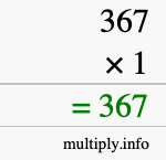 How to calculate 367 times 1 using long multiplication How to calculate 367 times 1 using long multiplication