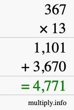 How to calculate 367 times 13 using long multiplication How to calculate 367 times 13 using long multiplication