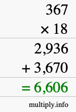 How to calculate 367 times 18 using long multiplication How to calculate 367 times 18 using long multiplication