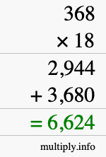 How to calculate 368 times 18 using long multiplication How to calculate 368 times 18 using long multiplication