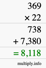 How to calculate 369 times 22 using long multiplication How to calculate 369 times 22 using long multiplication
