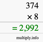 How to calculate 374 times 8 using long multiplication How to calculate 374 times 8 using long multiplication
