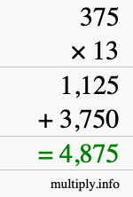 How to calculate 375 times 13 using long multiplication How to calculate 375 times 13 using long multiplication