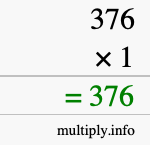 How to calculate 376 times 1 using long multiplication