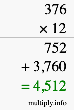 How to calculate 376 times 12 using long multiplication How to calculate 376 times 12 using long multiplication