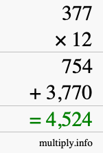How to calculate 377 times 12 using long multiplication How to calculate 377 times 12 using long multiplication