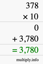 How to calculate 378 times 10 using long multiplication How to calculate 378 times 10 using long multiplication