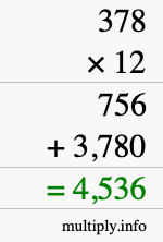 How to calculate 378 times 12 using long multiplication How to calculate 378 times 12 using long multiplication