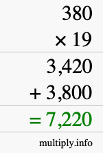 How to calculate 380 times 19 using long multiplication How to calculate 380 times 19 using long multiplication