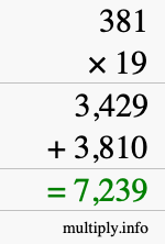 How to calculate 381 times 19 using long multiplication How to calculate 381 times 19 using long multiplication