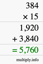 How to calculate 384 times 15 using long multiplication How to calculate 384 times 15 using long multiplication