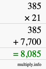 How to calculate 385 times 21 using long multiplication How to calculate 385 times 21 using long multiplication
