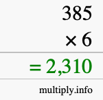 How to calculate 385 times 6 using long multiplication How to calculate 385 times 6 using long multiplication