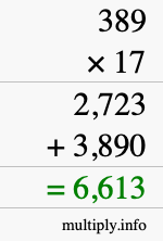 How to calculate 389 times 17 using long multiplication How to calculate 389 times 17 using long multiplication