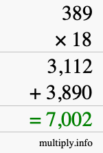 How to calculate 389 times 18 using long multiplication How to calculate 389 times 18 using long multiplication