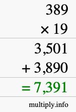 How to calculate 389 times 19 using long multiplication How to calculate 389 times 19 using long multiplication