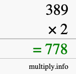 How to calculate 389 times 2 using long multiplication How to calculate 389 times 2 using long multiplication