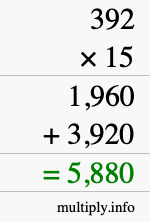How to calculate 392 times 15 using long multiplication How to calculate 392 times 15 using long multiplication