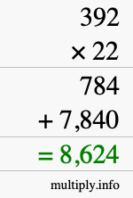 How to calculate 392 times 22 using long multiplication How to calculate 392 times 22 using long multiplication