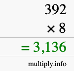 How to calculate 392 times 8 using long multiplication How to calculate 392 times 8 using long multiplication
