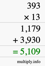 How to calculate 393 times 13 using long multiplication How to calculate 393 times 13 using long multiplication