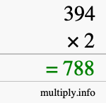 How to calculate 394 times 2 using long multiplication How to calculate 394 times 2 using long multiplication