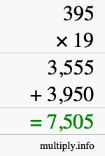 How to calculate 395 times 19 using long multiplication How to calculate 395 times 19 using long multiplication