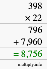 How to calculate 398 times 22 using long multiplication How to calculate 398 times 22 using long multiplication