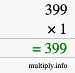 How to calculate 399 times 1 using long multiplication