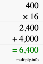 How to calculate 400 times 16 using long multiplication How to calculate 400 times 16 using long multiplication