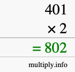 How to calculate 401 times 2 using long multiplication How to calculate 401 times 2 using long multiplication