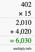 How to calculate 402 times 15 using long multiplication How to calculate 402 times 15 using long multiplication