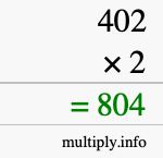 How to calculate 402 times 2 using long multiplication How to calculate 402 times 2 using long multiplication