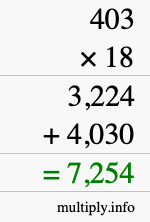 How to calculate 403 times 18 using long multiplication How to calculate 403 times 18 using long multiplication