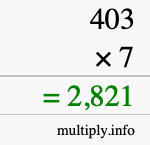 How to calculate 403 times 7 using long multiplication How to calculate 403 times 7 using long multiplication