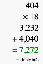 How to calculate 404 times 18 using long multiplication How to calculate 404 times 18 using long multiplication