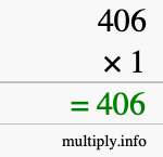 How to calculate 406 times 1 using long multiplication