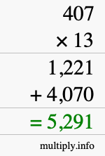 How to calculate 407 times 13 using long multiplication How to calculate 407 times 13 using long multiplication