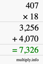 How to calculate 407 times 18 using long multiplication How to calculate 407 times 18 using long multiplication