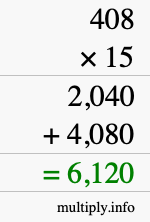 How to calculate 408 times 15 using long multiplication How to calculate 408 times 15 using long multiplication