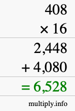 How to calculate 408 times 16 using long multiplication How to calculate 408 times 16 using long multiplication