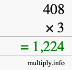 How to calculate 408 times 3 using long multiplication How to calculate 408 times 3 using long multiplication