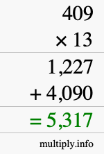 How to calculate 409 times 13 using long multiplication How to calculate 409 times 13 using long multiplication