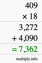 How to calculate 409 times 18 using long multiplication How to calculate 409 times 18 using long multiplication