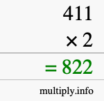 How to calculate 411 times 2 using long multiplication How to calculate 411 times 2 using long multiplication