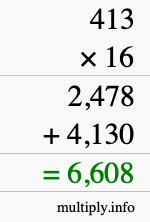 How to calculate 413 times 16 using long multiplication How to calculate 413 times 16 using long multiplication
